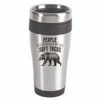People Sleeping Are Just Soft Tacos 16oz Travel Tumbler