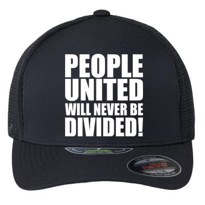 People United Will Never Be Divided! Anti Donald Trump Flexfit Unipanel Trucker Cap