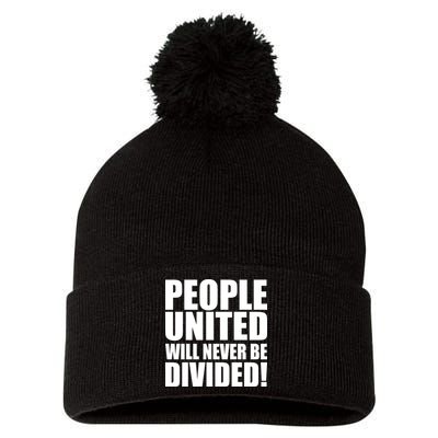 People United Will Never Be Divided! Anti Donald Trump Pom Pom 12in Knit Beanie