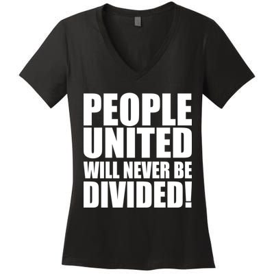 People United Will Never Be Divided! Anti Donald Trump Women's V-Neck T-Shirt