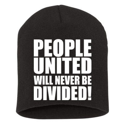 People United Will Never Be Divided! Anti Donald Trump Short Acrylic Beanie