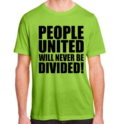 People United Will Never Be Divided! Anti Trump Adult ChromaSoft Performance T-Shirt