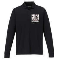 People United Will Never Be Divided! Anti Trump Performance Long Sleeve Polo