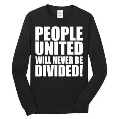 People United Will Never Be Divided! Anti Trump Tall Long Sleeve T-Shirt