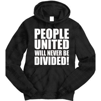 People United Will Never Be Divided! Anti Trump Tie Dye Hoodie