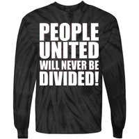 People United Will Never Be Divided! Anti Trump Tie-Dye Long Sleeve Shirt