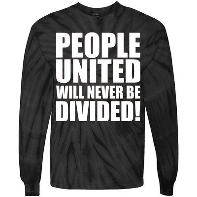 People United Will Never Be Divided! Anti Trump Tie-Dye Long Sleeve Shirt