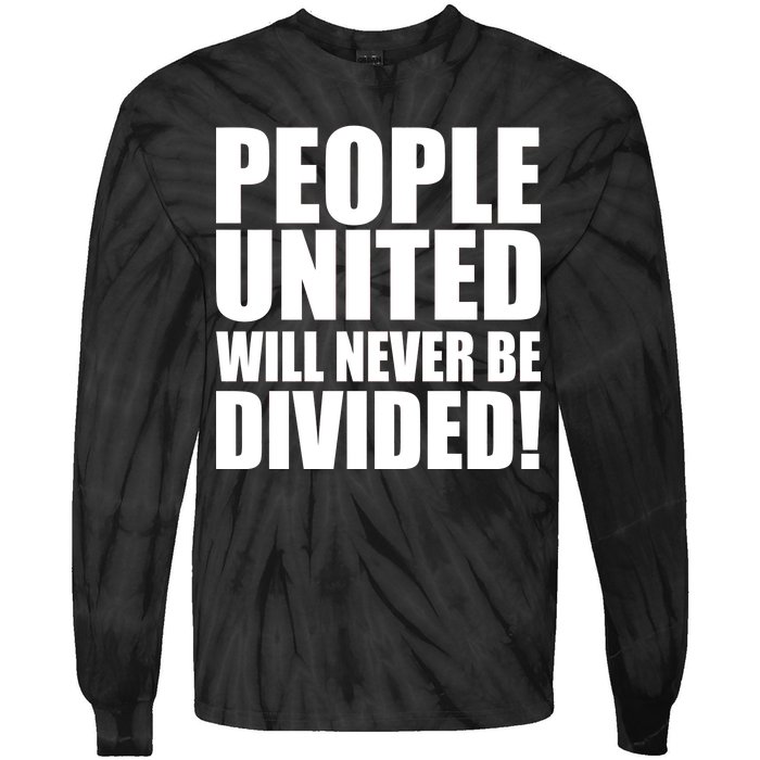 People United Will Never Be Divided! Anti Trump Tie-Dye Long Sleeve Shirt