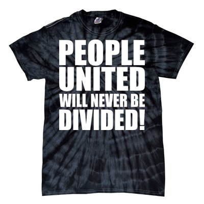 People United Will Never Be Divided! Anti Trump Tie-Dye T-Shirt