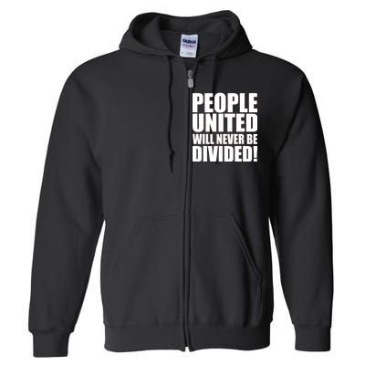 People United Will Never Be Divided! Anti Trump Full Zip Hoodie