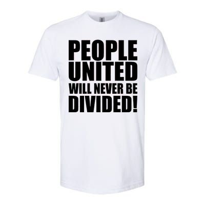 People United Will Never Be Divided! Anti Trump Softstyle® CVC T-Shirt