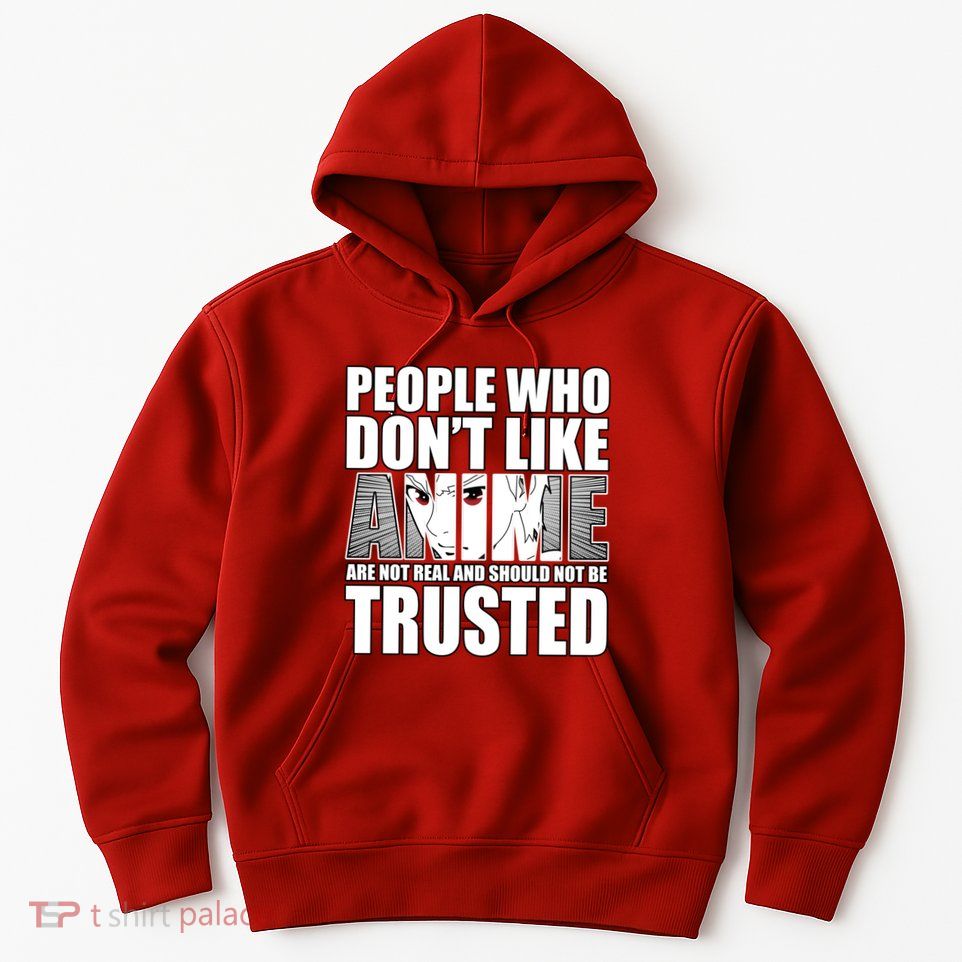 People Who Don't Like Anime Hoodie