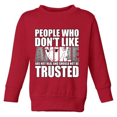 People Who Don't Like Anime Toddler Sweatshirt