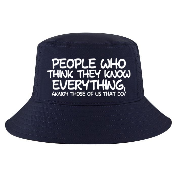 People Who Think They Know Everything Cool Comfort Performance Bucket Hat
