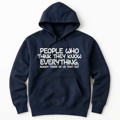 People Who Think They Know Everything Hoodie
