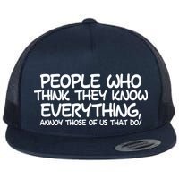 People Who Think They Know Everything Flat Bill Trucker Hat