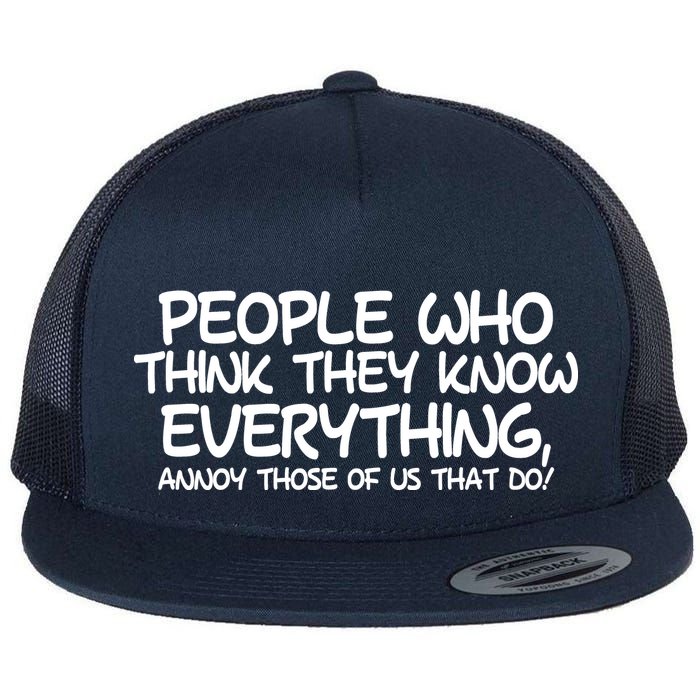 People Who Think They Know Everything Flat Bill Trucker Hat