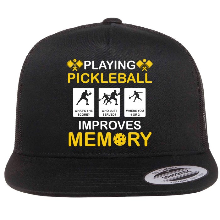 Pickleball Expert Playing Pickleball Improves Memory Gift Flat Bill Trucker Hat