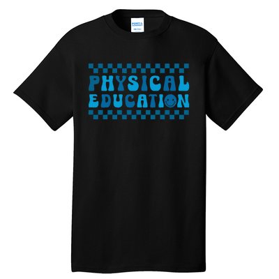 Physical Education Pe Teacher Back To School Student Tall T-Shirt