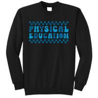 Physical Education Pe Teacher Back To School Student Tall Sweatshirt