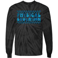 Physical Education Pe Teacher Back To School Student Tie-Dye Long Sleeve Shirt