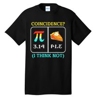 Pi Equals Pie Coincidence Happy Pi Day Mathematics Tall T-Shirt