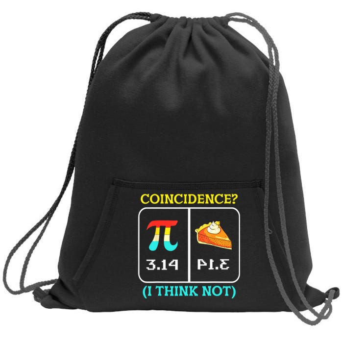 Pi Equals Pie Coincidence Happy Pi Day Mathematics Sweatshirt Cinch Pack Bag