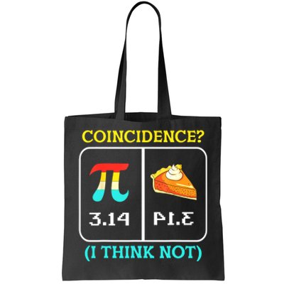 Pi Equals Pie Coincidence Happy Pi Day Mathematics Tote Bag