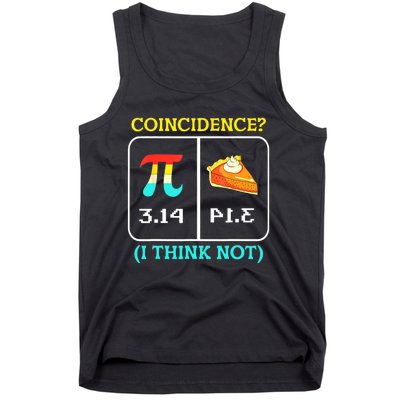 Pi Equals Pie Coincidence Happy Pi Day Mathematics Tank Top