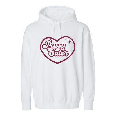 Pussy Eater Garment-Dyed Fleece Hoodie