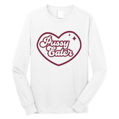 Pussy Eater Long Sleeve Shirt