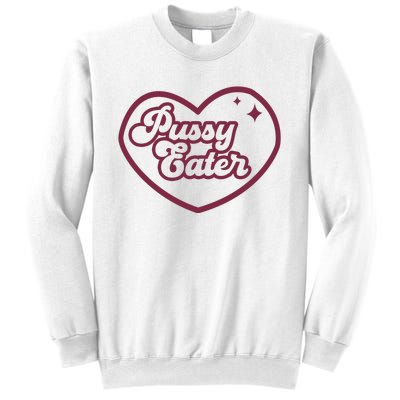 Pussy Eater Sweatshirt