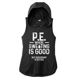 Physical Education PE Where Sweating Is Good PE Teacher Ladies PosiCharge Tri-Blend Wicking Draft Hoodie Tank