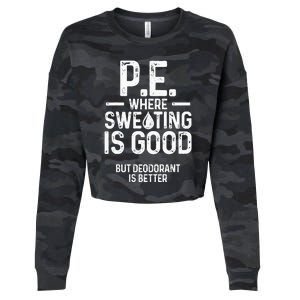 Physical Education PE Where Sweating Is Good PE Teacher Cropped Pullover Crew