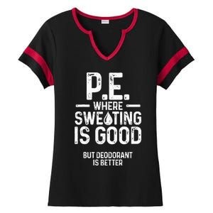 Physical Education PE Where Sweating Is Good PE Teacher Ladies Halftime Notch Neck Tee