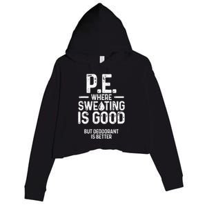 Physical Education PE Where Sweating Is Good PE Teacher Crop Fleece Hoodie