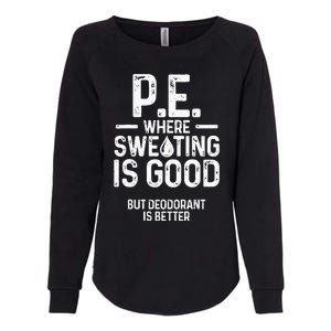 Physical Education PE Where Sweating Is Good PE Teacher Womens California Wash Sweatshirt