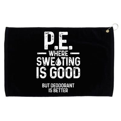 Physical Education PE Where Sweating Is Good PE Teacher Grommeted Golf Towel