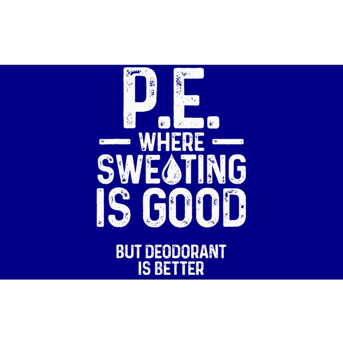 Physical Education PE Where Sweating Is Good PE Teacher Bumper Sticker