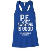 Physical Education PE Where Sweating Is Good PE Teacher Women's Racerback Tank