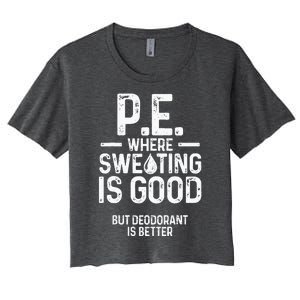 Physical Education PE Where Sweating Is Good PE Teacher Women's Crop Top Tee