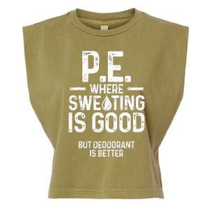 Physical Education PE Where Sweating Is Good PE Teacher Garment-Dyed Women's Muscle Tee