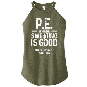 Physical Education PE Where Sweating Is Good PE Teacher Women's Perfect Tri Rocker Tank