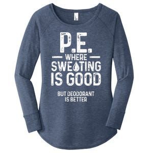 Physical Education PE Where Sweating Is Good PE Teacher Women's Perfect Tri Tunic Long Sleeve Shirt