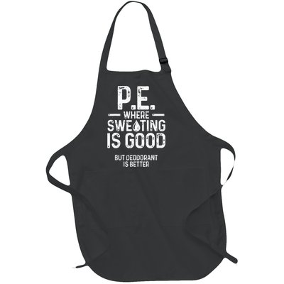 Physical Education PE Where Sweating Is Good PE Teacher Full-Length Apron With Pockets