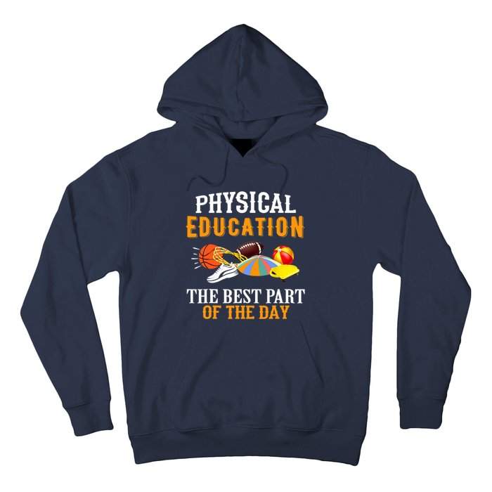 Physical Education PE The Best Part Of The Day Hoodie