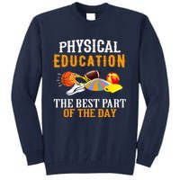 Physical Education PE The Best Part Of The Day Tall Sweatshirt