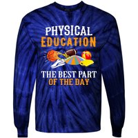 Physical Education PE The Best Part Of The Day Tie-Dye Long Sleeve Shirt