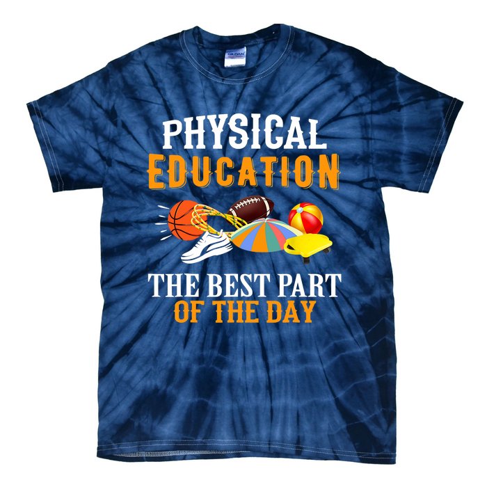 Physical Education PE The Best Part Of The Day Tie-Dye T-Shirt