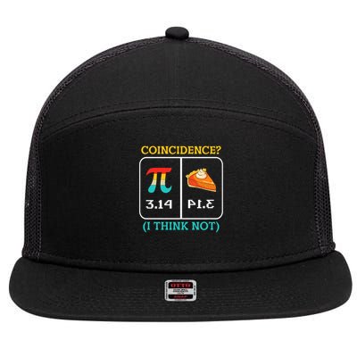 Pi Equals Pie Coincidence Happy Pi Day Mathematics 7 Panel Mesh Trucker Snapback Hat